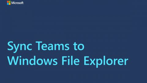 A video title card that reads, "Sync Teams to Windows File Explorer."