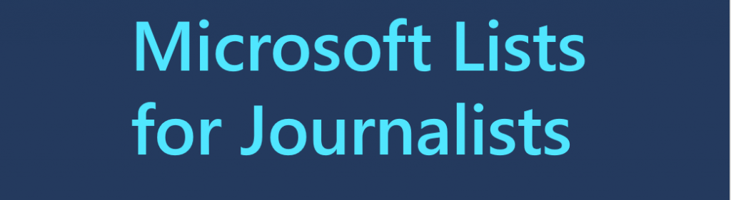 Teal text on a dark blue background reads, "Microsoft Lists for Journalists"