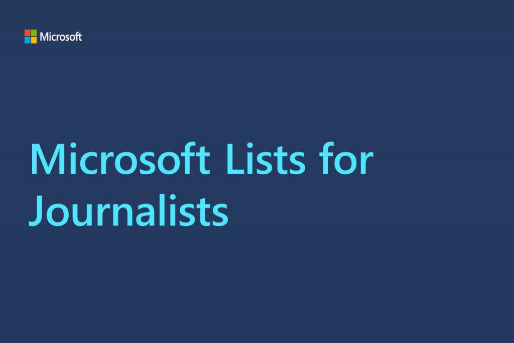 This is the titla card for a video. The teal text on a dark blue background reads "Microsoft Lists for Journalists"